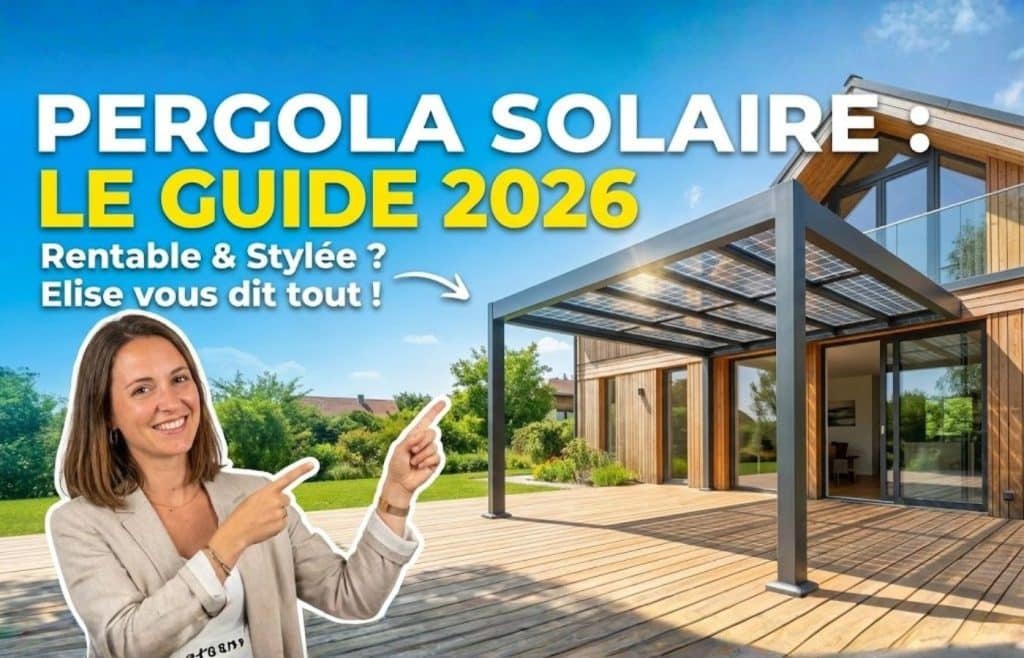 Elise Durant, experte habitat durable, présente une pergola solaire moderne sur une terrasse ensoleillée, avec le texte "Pergola Solaire : Le Guide 2026 - Rentable & Stylée ?"
